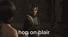 a video game scene with the words hop on blair above it