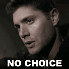 No Choice Dean Winchester GIF - No Choice Dean Winchester Jensen Ackles GIFs