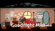 a cartoon of a cat sleeping in a bedroom with the words goodnight mia