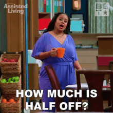 How Much Is Half Off Leah GIF - How Much Is Half Off Leah Assisted Living GIFs