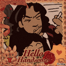 a card that says hello handsome with a man and a woman