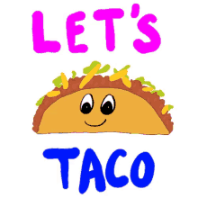 lets taco bout it tacos taco wink winking