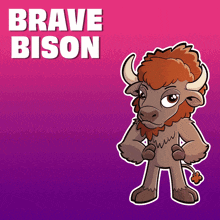 a picture of a bison with the words brave bison above it
