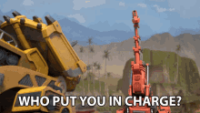 Who Put You In Charge Dozer GIF - Who Put You In Charge Dozer Brian Drummond GIFs
