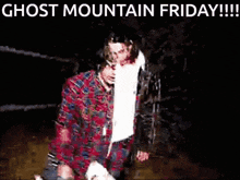 Ghost Mountain Mi Muhe Ye GIF - Ghost Mountain Mi Muhe Ye Ghost Mountain Friday GIFs