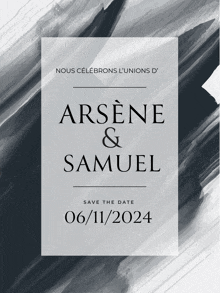 a save the date for arsene and samuel is dated 06/11/2024