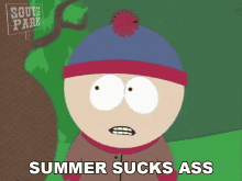 Summer Sucks Ass Stan Marsh GIF - Summer Sucks Ass Stan Marsh South Park GIFs