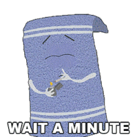 Wait A Minute Towelie Sticker - Wait A Minute Towelie South Park Stickers