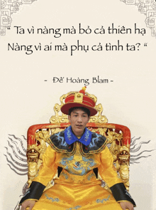 a man in a costume is sitting on a throne with a quote from de hoàng blam below him