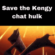 save the kengy chat hulk written on a black background