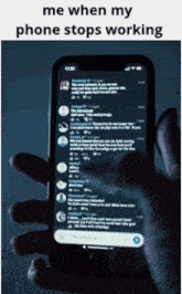 a hand is holding a cell phone with the words me when my phone stops working at the top