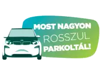 a car with a speech bubble that says most nagyon rosszul parkoltal