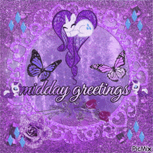 a purple card with butterflies and the words midday greetings on it