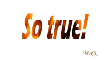 a white background with the words so true