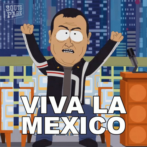 Viva La Mexico Carlos Mencia GIF - Viva La Mexico Carlos Mencia South Park GIFs