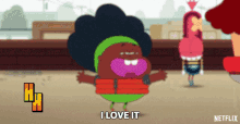 a cartoon character says i love it in a netflix advertisement