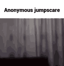 Anonymous Jumpscare GIF - Anonymous Jumpscare Anonymous Jumpscare GIFs