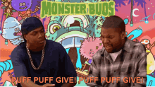 monster buds puff puff pass