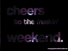 Cheers For The Weekend Freaking Weekend GIF - Cheers For The Weekend Freaking Weekend Weekend GIFs