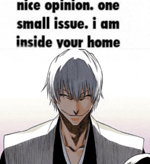 a drawing of a man with the words " nice opinion one small issue i am inside your home " below him