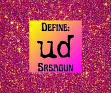 a sign that says define ud srsagun on a glitter background