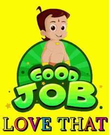 a cartoon character giving a thumbs up with the words good job love that