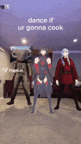 three anime characters are dancing in a living room with the words dance if ur gonna cook