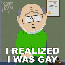 I Realized I Was Gay Mr Garrison GIF - I Realized I Was Gay Mr Garrison South Park GIFs