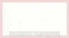 a poster that says deltarune tomorrow with a picture of a dog