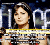 a picture of a woman with a caption that says ' if i don 't belong to india do i belong to mars