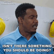 Isnt There Something You Should Be Doing Michael Jai White GIF - Isnt There Something You Should Be Doing Michael Jai White Welcome To Sudden Death GIFs