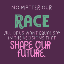 No Matter Our Gender Race Zip Code Origin All Of Us Want Equal Say In The Decisions That Shape Our Future GIF - No Matter Our Gender Race Zip Code Origin All Of Us Want Equal Say In The Decisions That Shape Our Future Arielnwilson GIFs