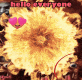 a picture of an explosion with the words hello everyone written on it