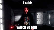 Watch Your Mouth Watch Your Tone GIF - Watch Your Mouth Watch Your Tone I Said Watch Your Tone GIFs