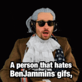 a person that hates benjamins gifs with a man wearing a wig and sunglasses