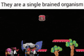 they are a single brained organism with the number 3 on the screen