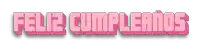 the word feliz is written in pink letters