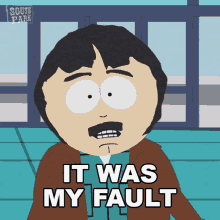 It Was My Fault Randy Marsh GIF - It Was My Fault Randy Marsh South Park GIFs