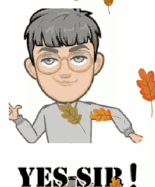 a cartoon of a man with a leaf on his head and the words yes sir on the bottom
