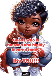 a picture of a little girl with the words " guess who is blessed and highly favored today "