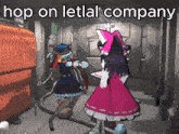 a cartoon of two girls standing next to each other with the words hop on letlal company above them