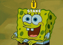 a cartoon of spongebob covering his mouth with his hands and the words u stake above him