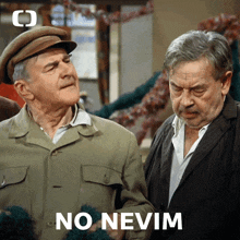 two older men are standing next to each other with the words no nevim in the upper right corner