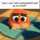 Yes I Use Who Asked As An Insult Yes I Use Didnt Ask As An Insult GIF - Yes I Use Who Asked As An Insult Yes I Use Didnt Ask As An Insult GIFs