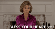 bless your heart frankie lily tomlin grace and frankie praying for you