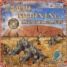 a greeting card that says good morning anzacs hc gamers on it
