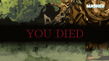 a video game screen that says you died in red