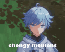 a blue haired anime character with the words " chongy moment " written on the bottom