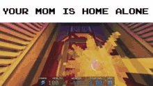 Your Mom Is Home Alone Ultra Kill GIF - Your Mom Is Home Alone Ultra Kill GIFs