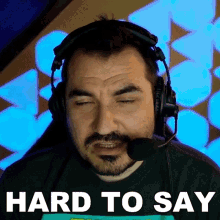 hard to say octavian morosan kripparrian hard to tell difficult to say